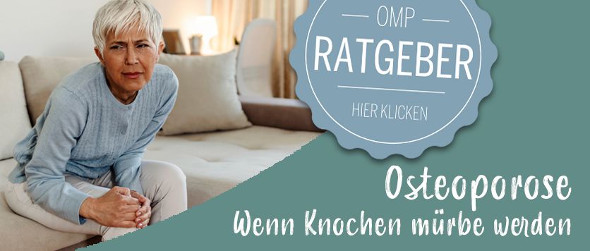 Osteoporose - Wenn Knochen mürbe werden